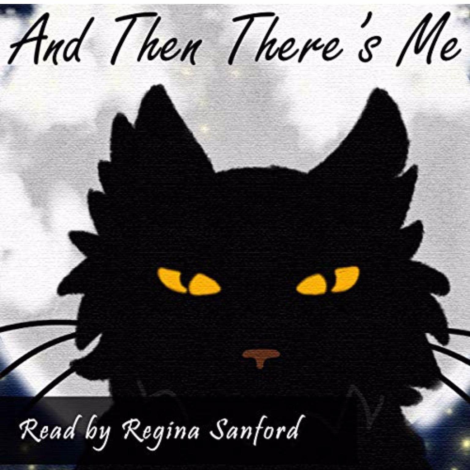 And Then Theres Me Part One Audiobook, by Regina Sanford