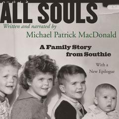 All Souls: A Family Story from Southie Audiobook, by Michael Patrick MacDonald