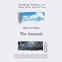 The Anomaly: A Novel Audiobook, by Hervé Le Tellier