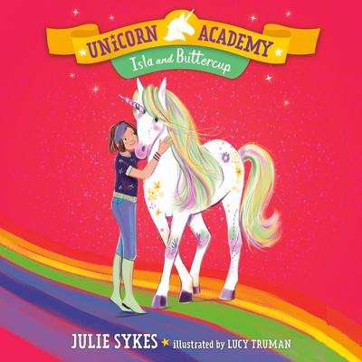 Unicorn Academy #12: Isla and Buttercup Audiobook, by 