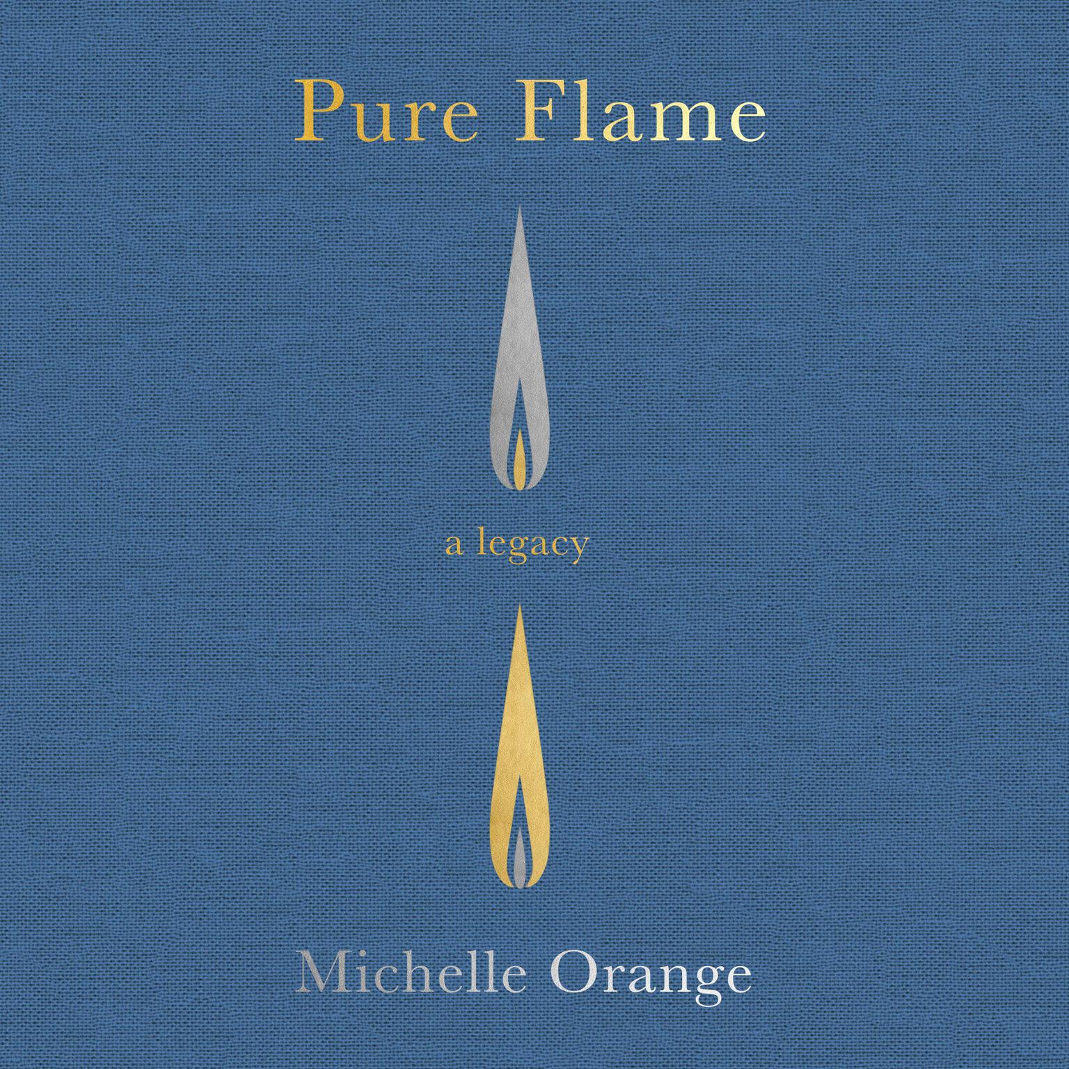 Pure Flame: A Legacy Audiobook, by Michelle Orange