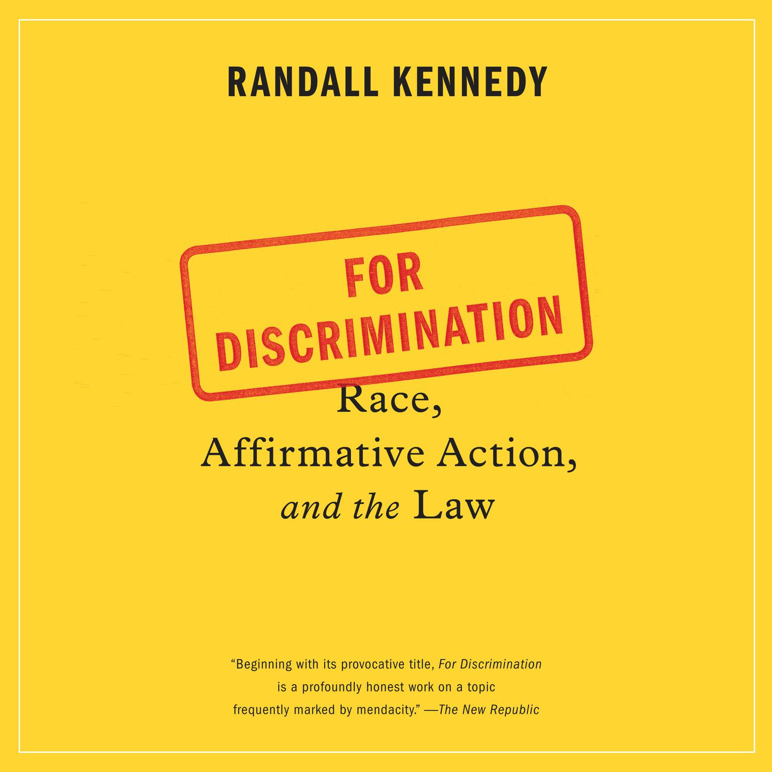 For Discrimination: Race, Affirmative Action, and the Law Audiobook, by Randall Kennedy