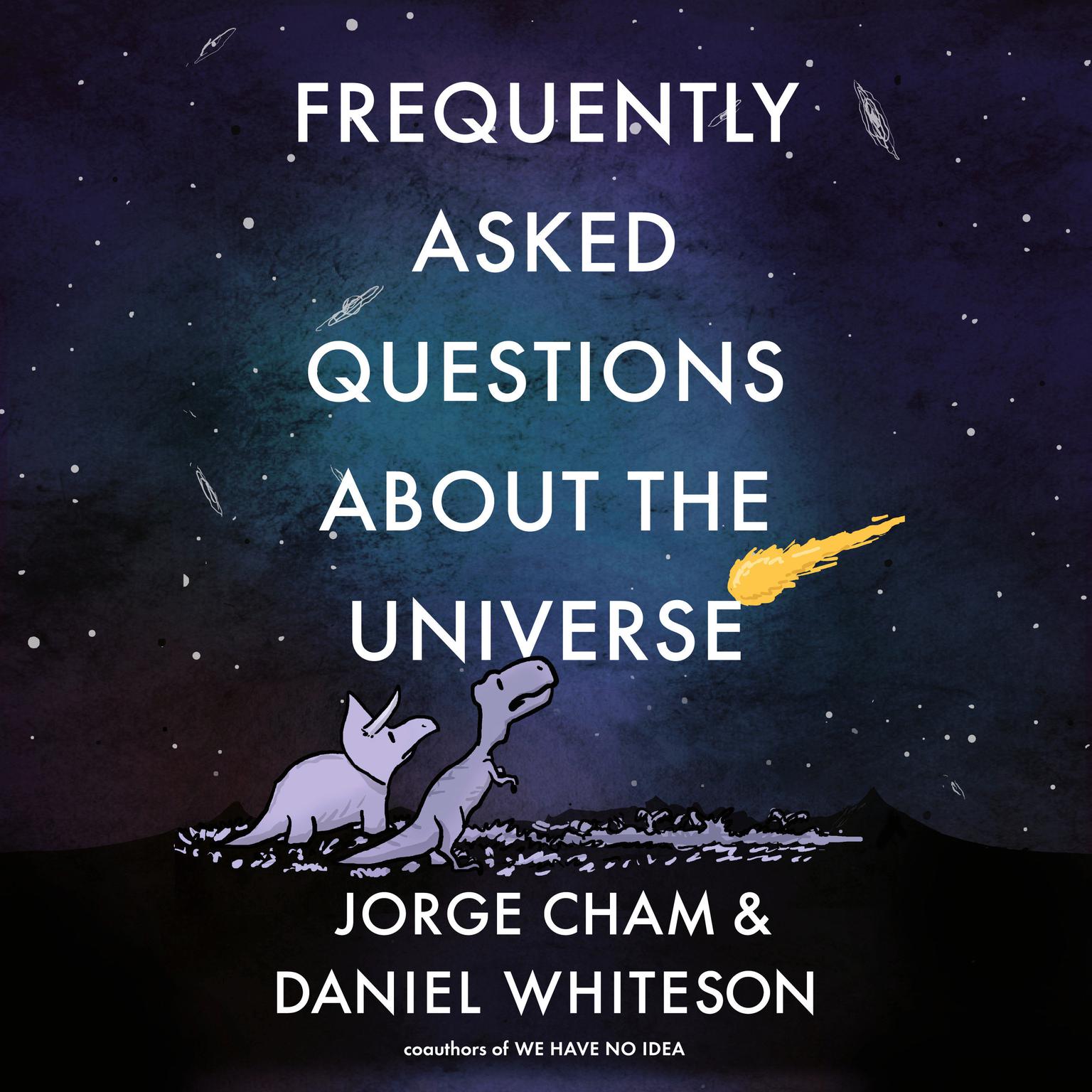 Frequently Asked Questions about the Universe Audiobook, by Daniel Whiteson