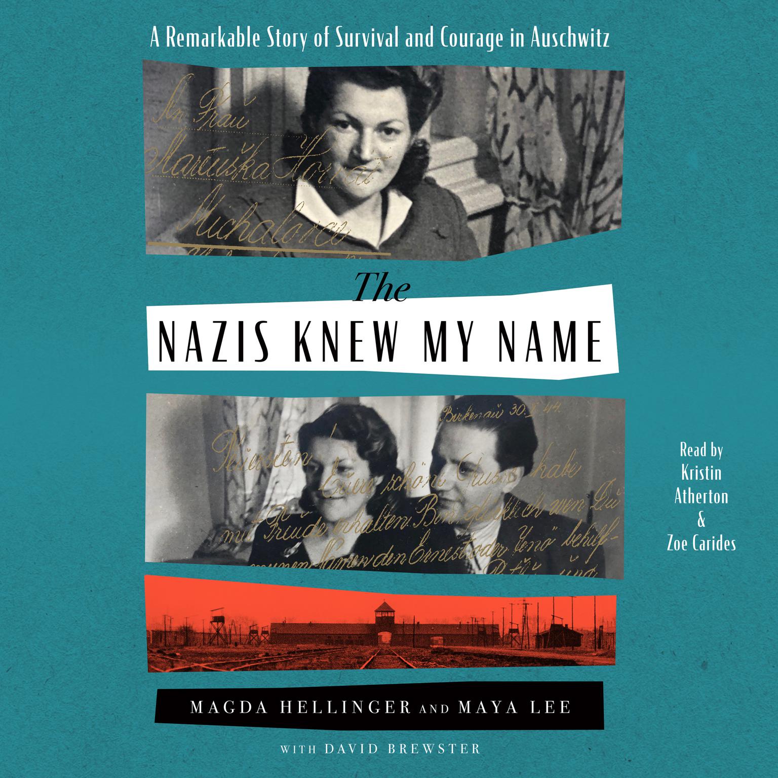 Nazis Knew My Name: A Remarkable Story of Survival and Courage in Auschwitz Audiobook, by Magda Hellinger