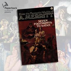Seven Footprints to Satan Audiobook, by A. Merritt