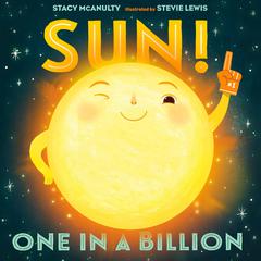 Sun! One in a Billion Audiobook, by Stacy McAnulty