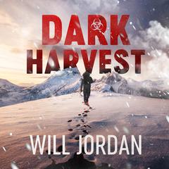 Dark Harvest Audiobook, by Will Jordan