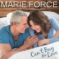 Can't Buy Me Love Audiobook, by Marie Force