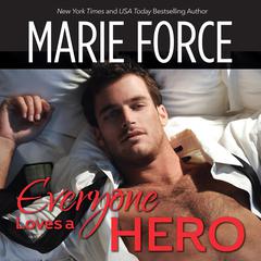 Everyone Loves a Hero Audiobook, by Marie Force