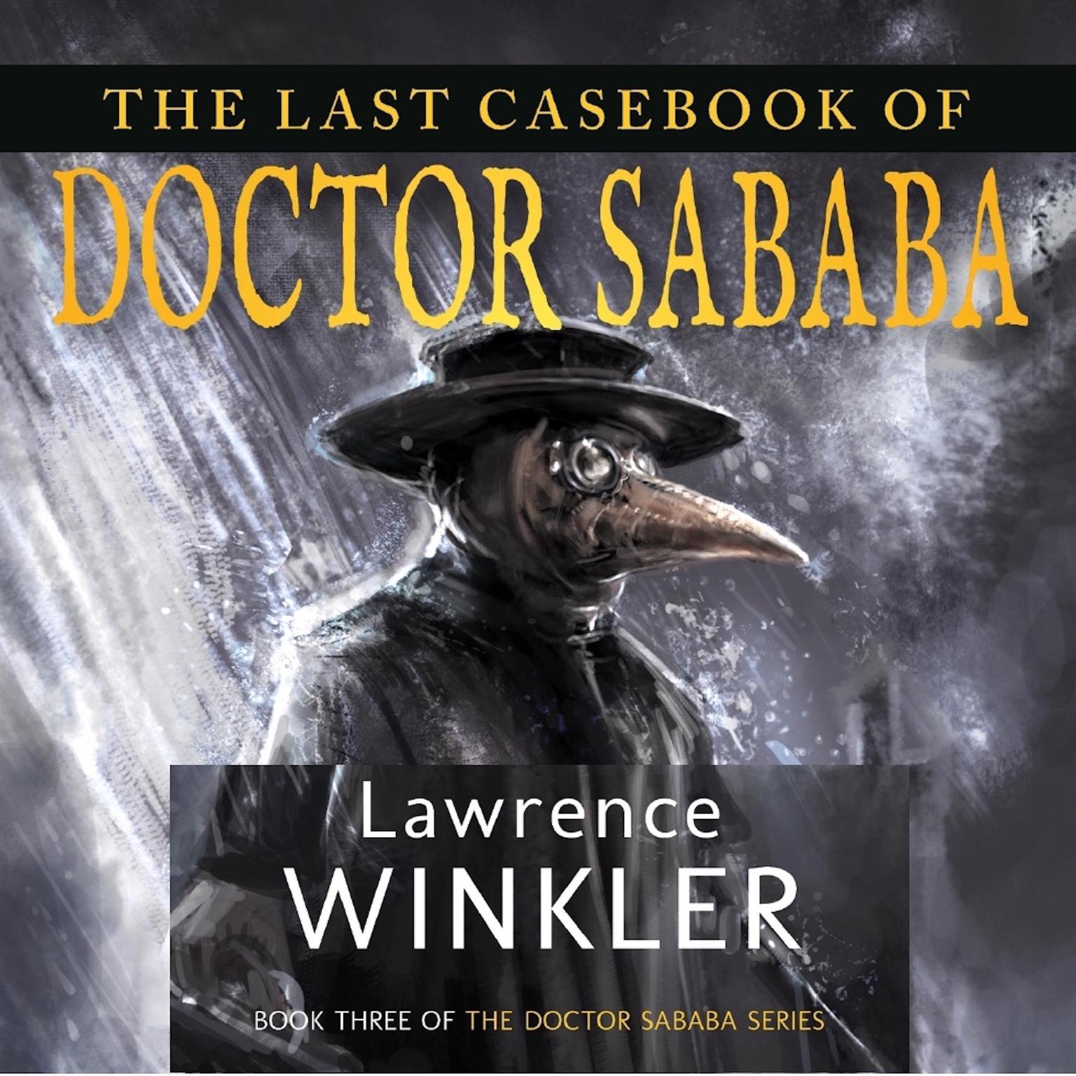 The Last Casebook of Doctor Sababa Audiobook, by Lawrence Winkler