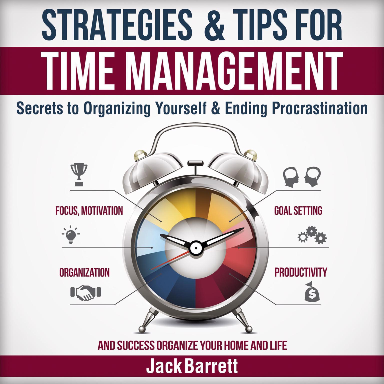 Strategies and Tips for Time Management Audiobook, by Jack Barrett