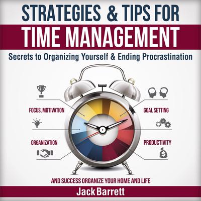 Strategies and Tips for Time Management Audiobook, by Jack Barrett