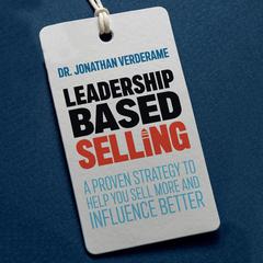Leadership Based Selling Audiobook, by Jonathan Verderame