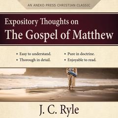 Expository Thoughts on the Gospel of Matthew Audiobook, by J. C. Ryle