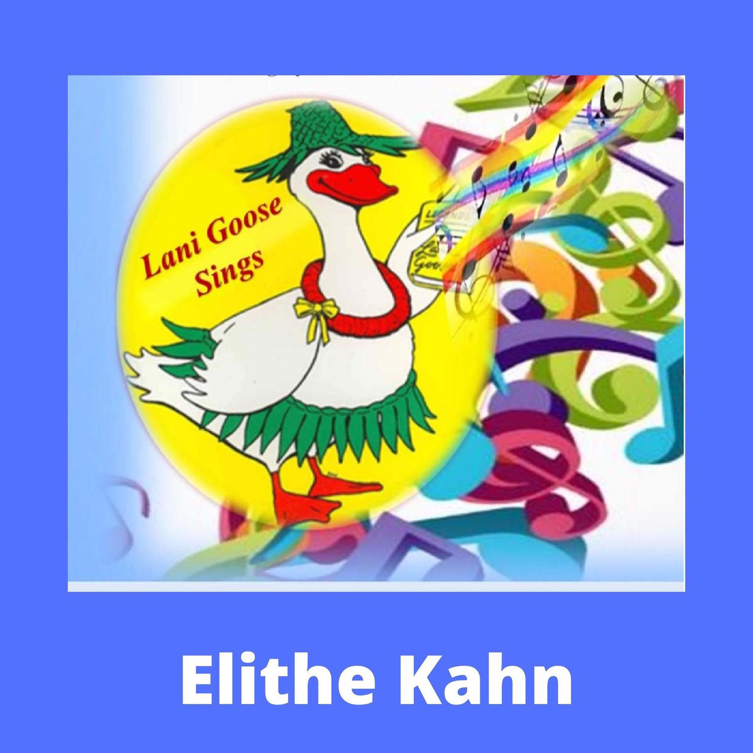 Lani Goose Sings Audiobook, by Elithe Kahn
