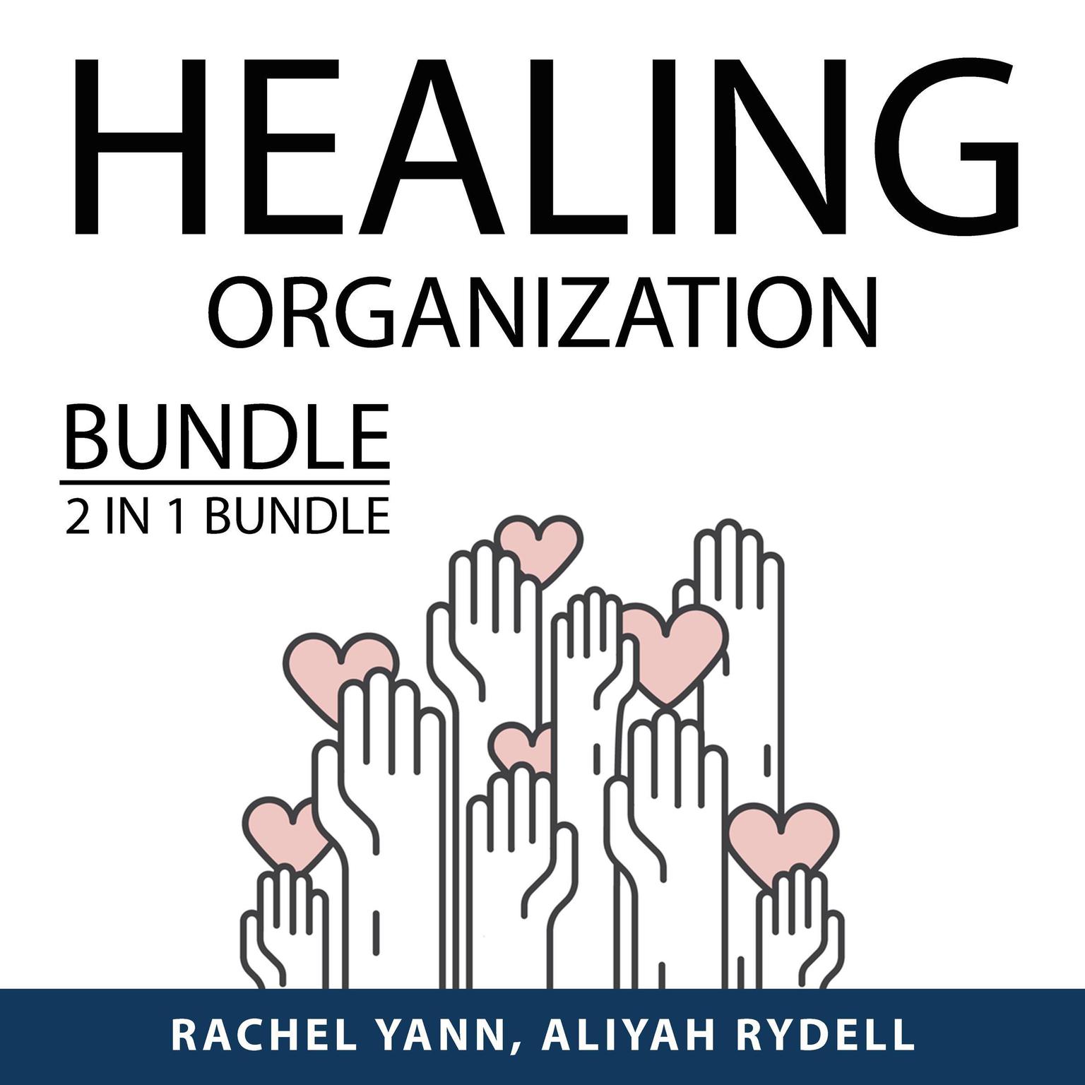 Healing Organization Bundle, 2 IN 1 Bundle:: Declutter Challenge and Beyond Order  Audiobook, by Rachel Yann