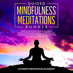 Guided Mindfulness Meditations Bundle Audiobook, by Ultimate Meditation Academy