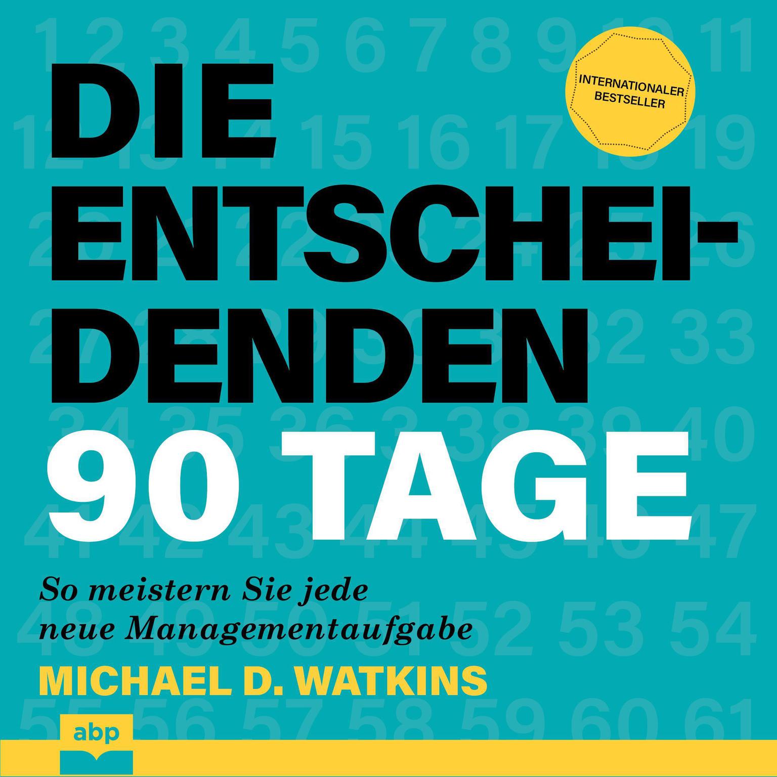 Die entscheidenden 90 Tage Audiobook, by Michael Watkins