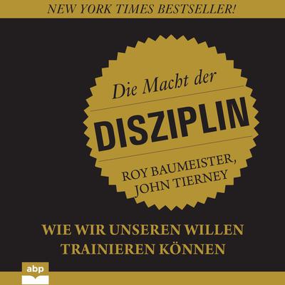 Die Macht der Disziplin Audiobook, by Roy Baumeister