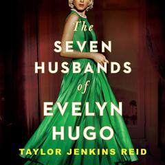 The Seven Husbands of Evelyn Hugo Audiobook, by Taylor Jenkins Reid