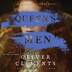 The Queen’s Men: A Novel Audiobook, by Oliver Clements
