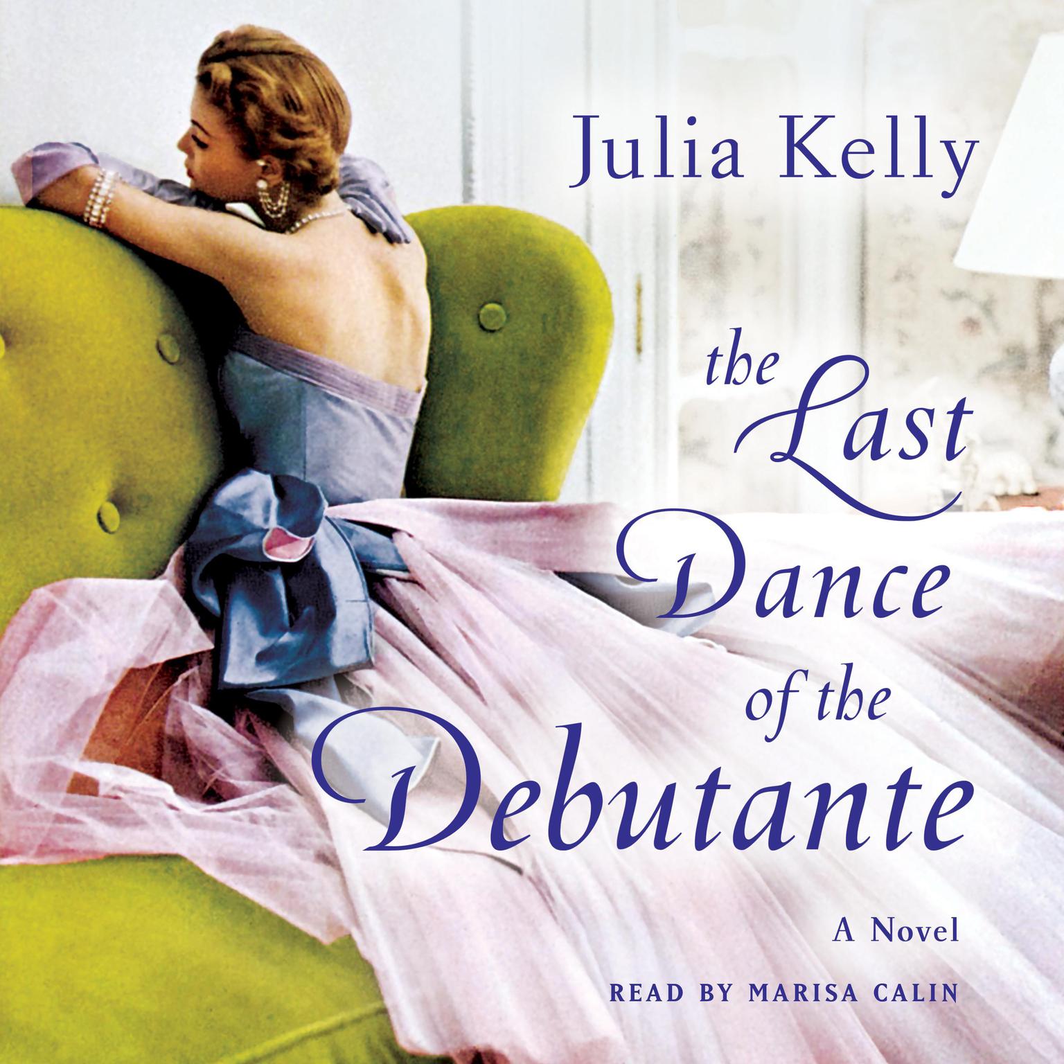 The Last Dance of the Debutante Audiobook, by Julia Kelly