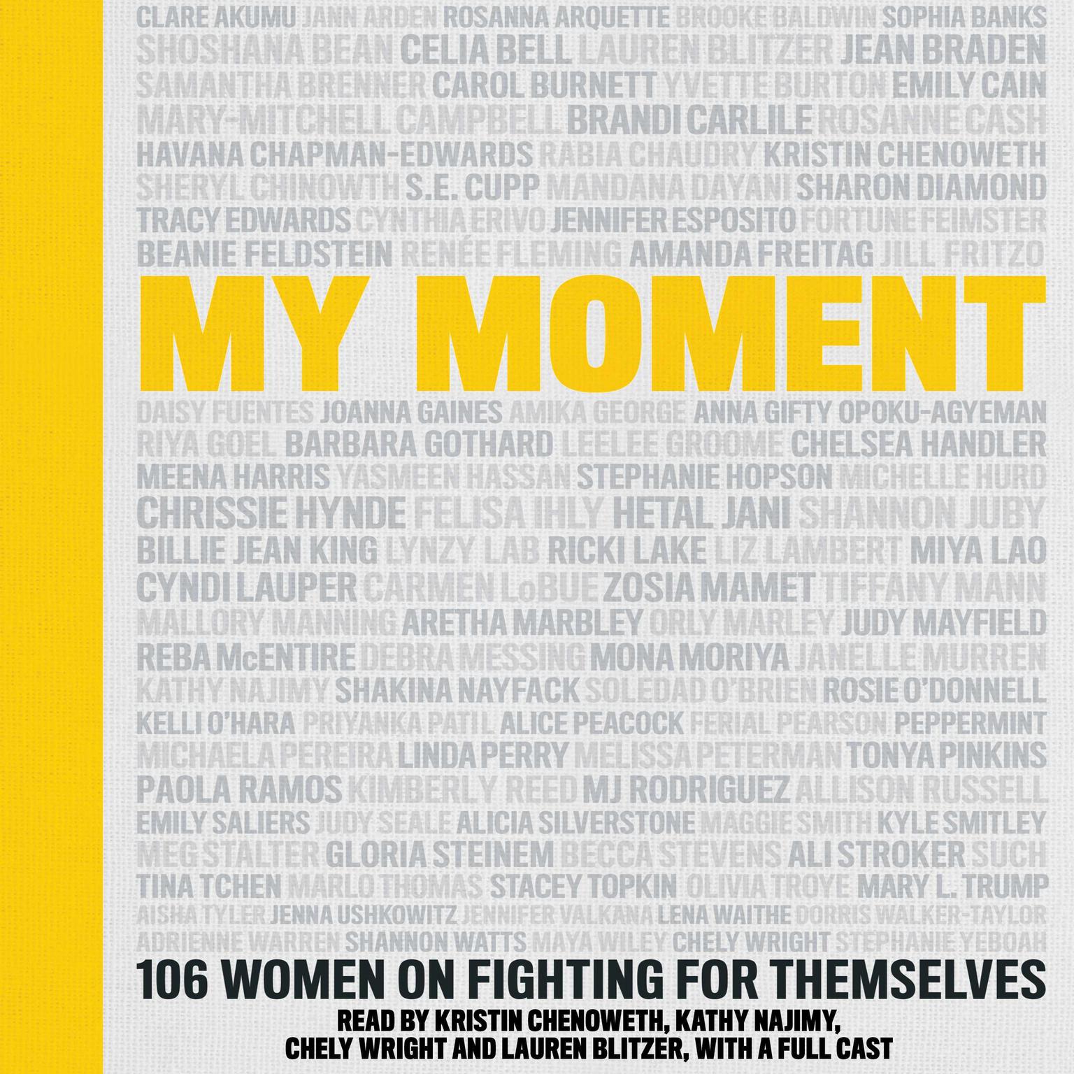 My Moment: 106 Women on Fighting for Themselves Audiobook, by various authors