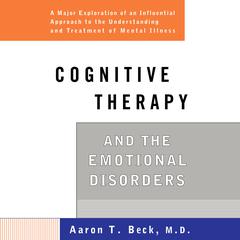 Cognitive Therapy and the Emotional Disorders Audiobook, by Aaron T. Beck