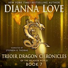Treoir Dragon Chronicles of the Belador World: Book 7 Audiobook, by Dianna Love