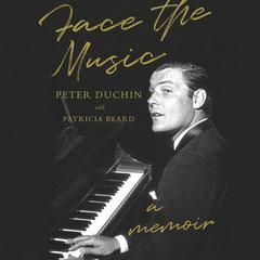 Face the Music: A Memoir Audiobook, by Patricia Beard