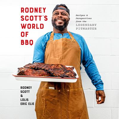 Rodney Scotts World of BBQ: Every Day Is a Good Day: A Cookbook Audiobook, by Lolis Eric Elie