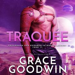 Traquée Audiobook, by Grace Goodwin