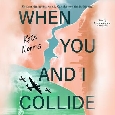 When You and I Collide Audiobook, by Kate Norris