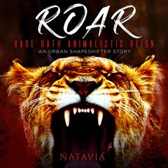 Roar: An Urban Shapeshifter Novel Audiobook, by Natavia Stewart