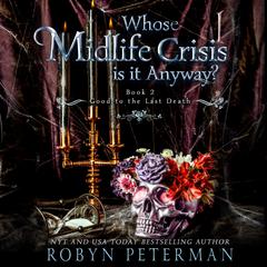 Whose Midlife Crisis Is It Anyway? Audiobook, by Robyn Peterman