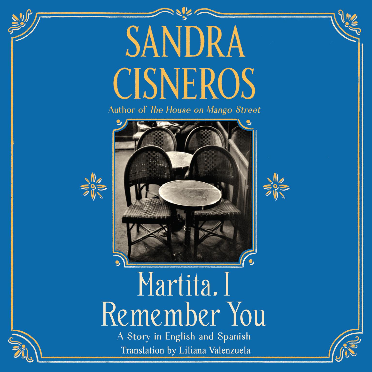 Martita, I Remember You/Martita, te recuerdo: A Story in English and Spanish Audiobook, by Sandra Cisneros