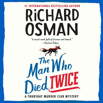 The Man Who Died Twice: A Thursday Murder Club Mystery Audiobook, by 