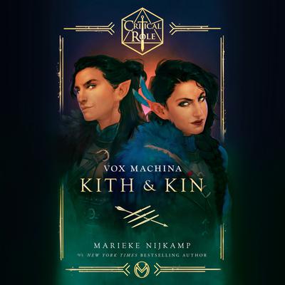 Critical Role: Vox Machina--Kith & Kin Audiobook, by 