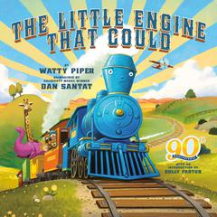 The Little Engine That Could: 90th Anniversary Edition Audiobook, by Watty Piper