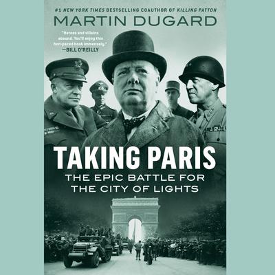 Taking Paris: The Epic Battle for the City of Lights Audiobook, by 