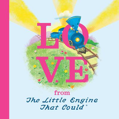 Love from the Little Engine That Could Audiobook, by Watty Piper