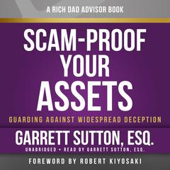 Scam-Proof Your Assets: Guarding Against Widespread Deception Audiobook, by Garrett Sutton
