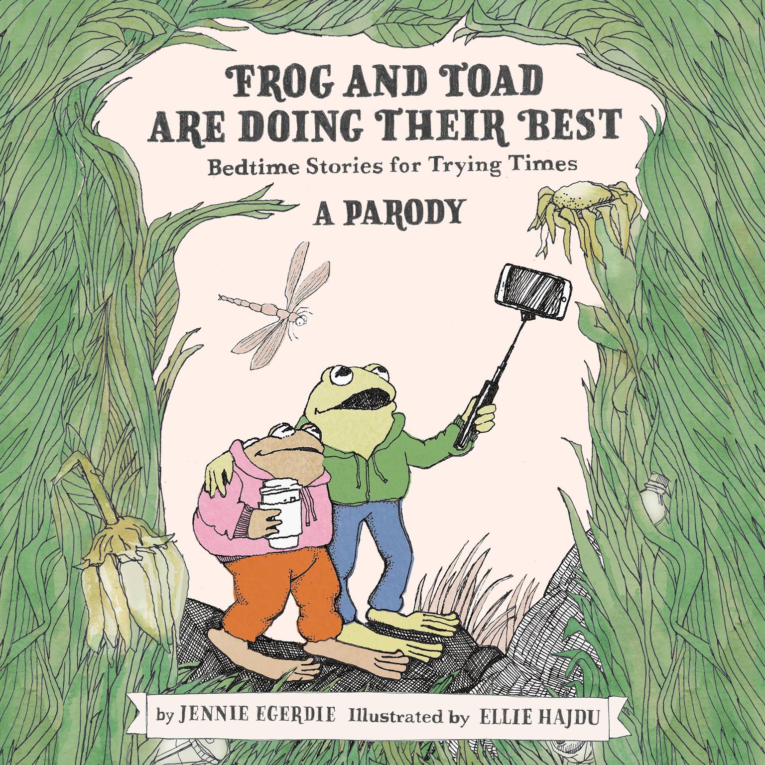 Frog and Toad are Doing Their Best [A Parody]: Bedtime Stories for Trying Times Audiobook, by Jennie Egerdie