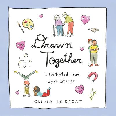Drawn Together: Illustrated True Love Stories Audiobook, by Olivia de Recat