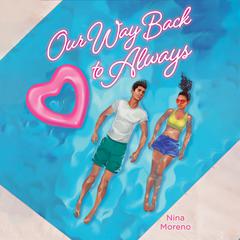 Our Way Back to Always Audiobook, by Nina Moreno