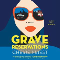 Grave Reservations: A Novel Audiobook, by Cherie Priest