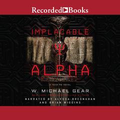 Implacable Alpha Audiobook, by W. Michael Gear