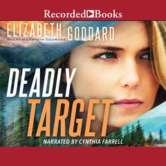 Deadly Target Audiobook, by Elizabeth Goddard