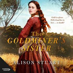 The Goldminers Sister Audiobook, by Alison Stuart