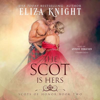 The Scot Is Hers Audiobook, by Eliza Knight